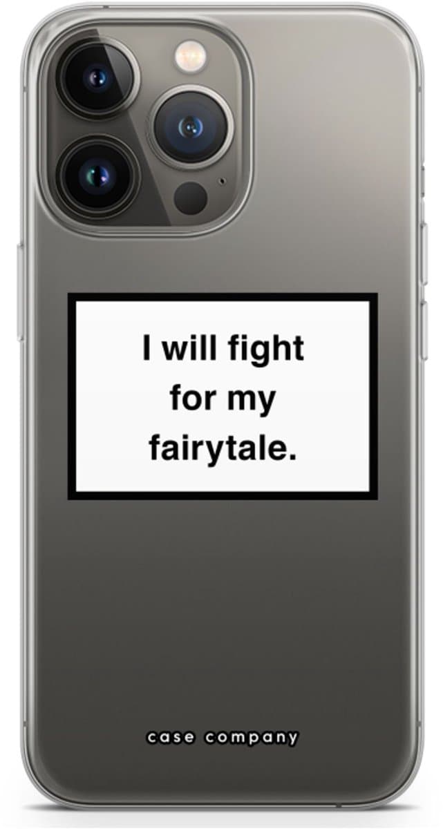 Case Company® - Hoesje geschikt voor iPhone 13 Pro hoesje - Fight for my fairytale - Soft Cover Telefoonhoesje - Bescherming aan alle Kanten en Schermrand