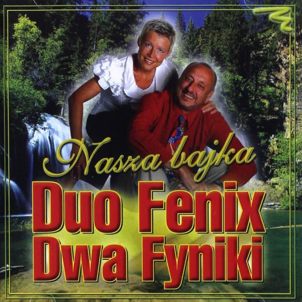 Duo Fenix (Dwa Fyniki): Nasza bajka [CD]