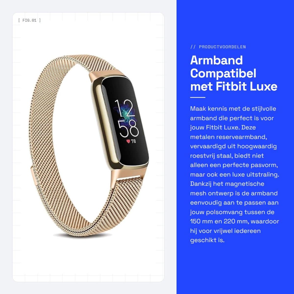 Dailygoods- Armband roestvrij staal - Compatibel met Fitbit Luxe - Verstelbare lengte - Magnetisch mesh - 7 kleuren - Flexibel en duurzaam - Horlogeband
