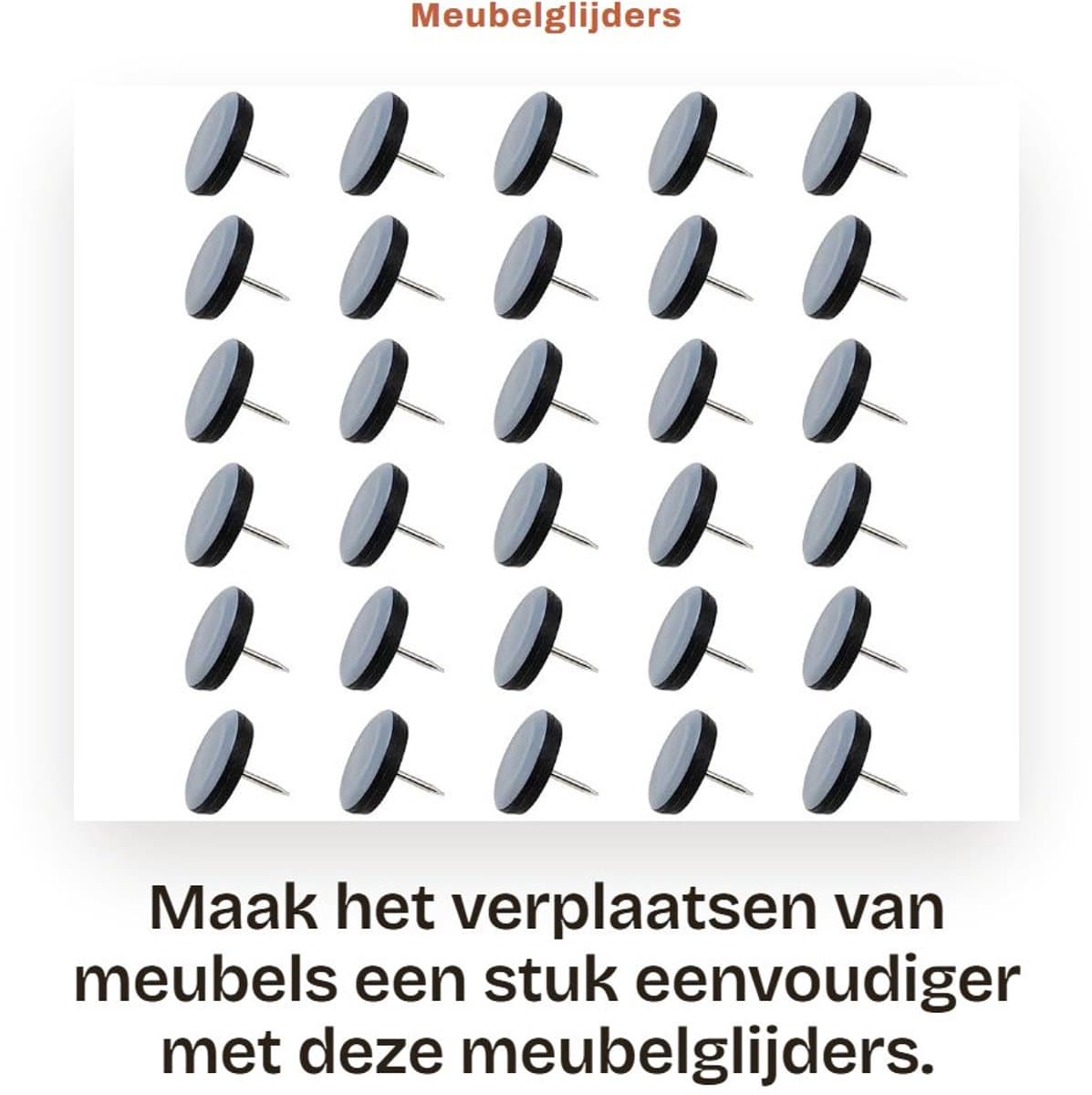 Dailygoods- Meubelschuifregelaars 30 Stuks - Meubelglijders met Spijker - 25 mm Diameter - Antiskid - Eenvoudig te Installeren - Geen Krassen of Vlekken