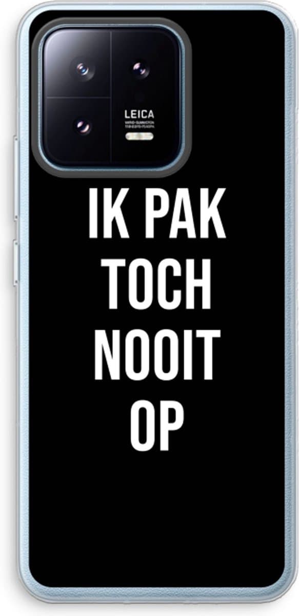 Case Company® - Hoesje geschikt voor Xiaomi 13 Pro hoesje - Ik pak nooit op - Zwart - Soft Cover Telefoonhoesje - Bescherming aan alle Kanten en Schermrand
