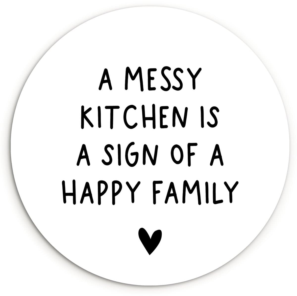 WallCircle® Wandcirkel 140x140 cm - Muurcirkel Engelse quote "A messy kitchen is a sign of a happy family" op een witte achtergrond - Muurdecoratie woonkamer - Wanddecoratie slaapkamer - Kamer decoratie accessoires - Ronde schilderijen
