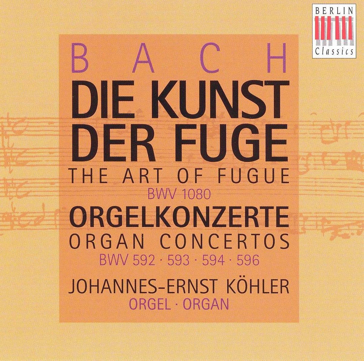 Bach: Die Kunst der Fuge, Orgelkonzerte / Kohler