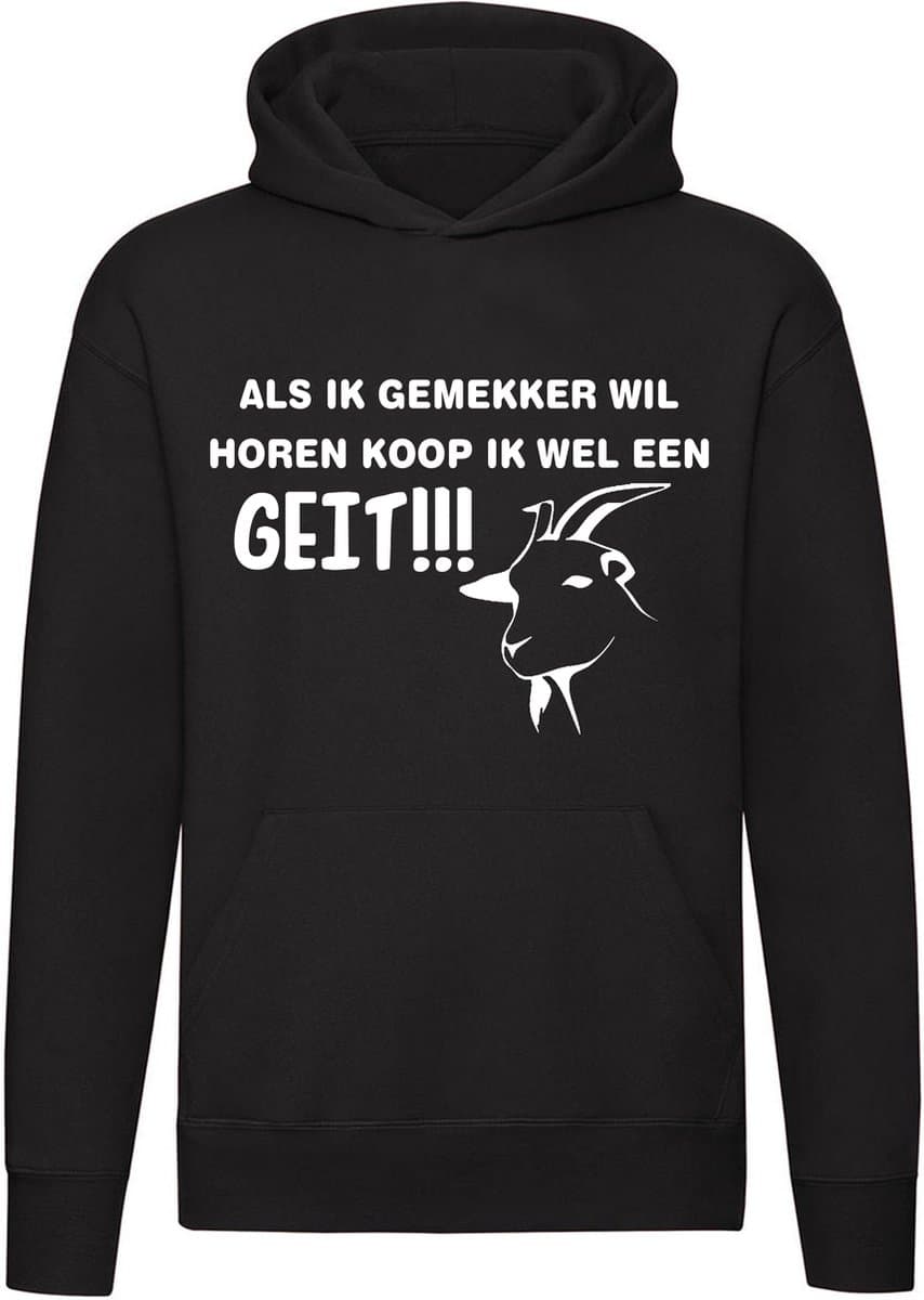 Als ik Gemekker Wil Horen, Koop ik Wel Een Geit Hoodie - gezeik - janken - relatie - dieren - grappig - unisex - trui