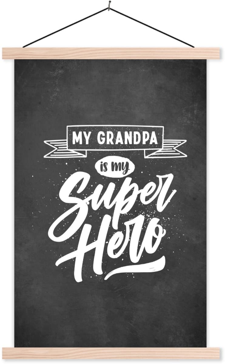 Posterhanger incl. Poster 120x180 cm - Schoolplaat - Quotes - Spreuken - Opa - My grandpa is my superhero - Textielposter - Blanke latten - Vaderdag cadeau - Geschenk - Cadeautje voor hem - Tip - Mannen