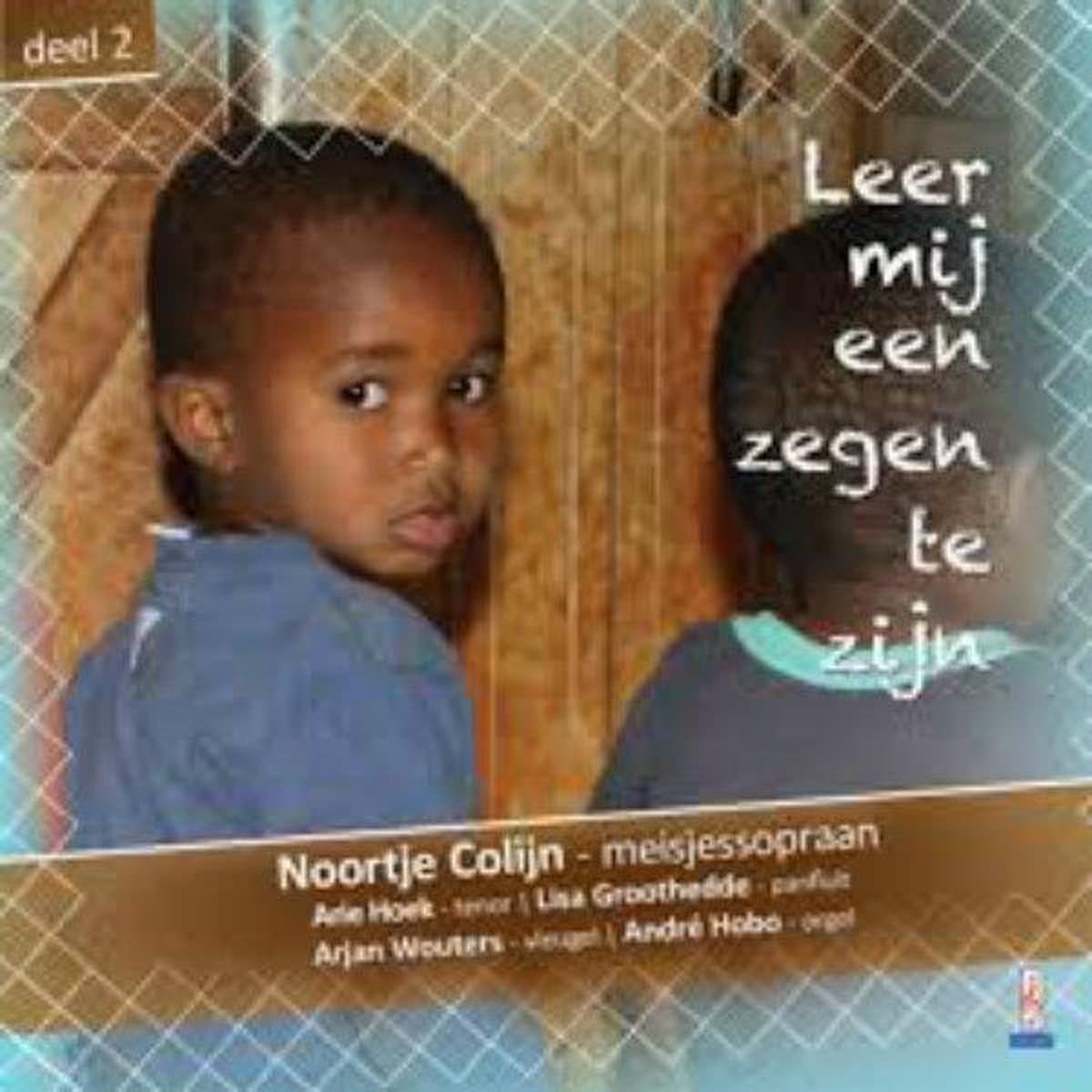 Leer mij een zegen te zijn 2 - Noortje Colijn