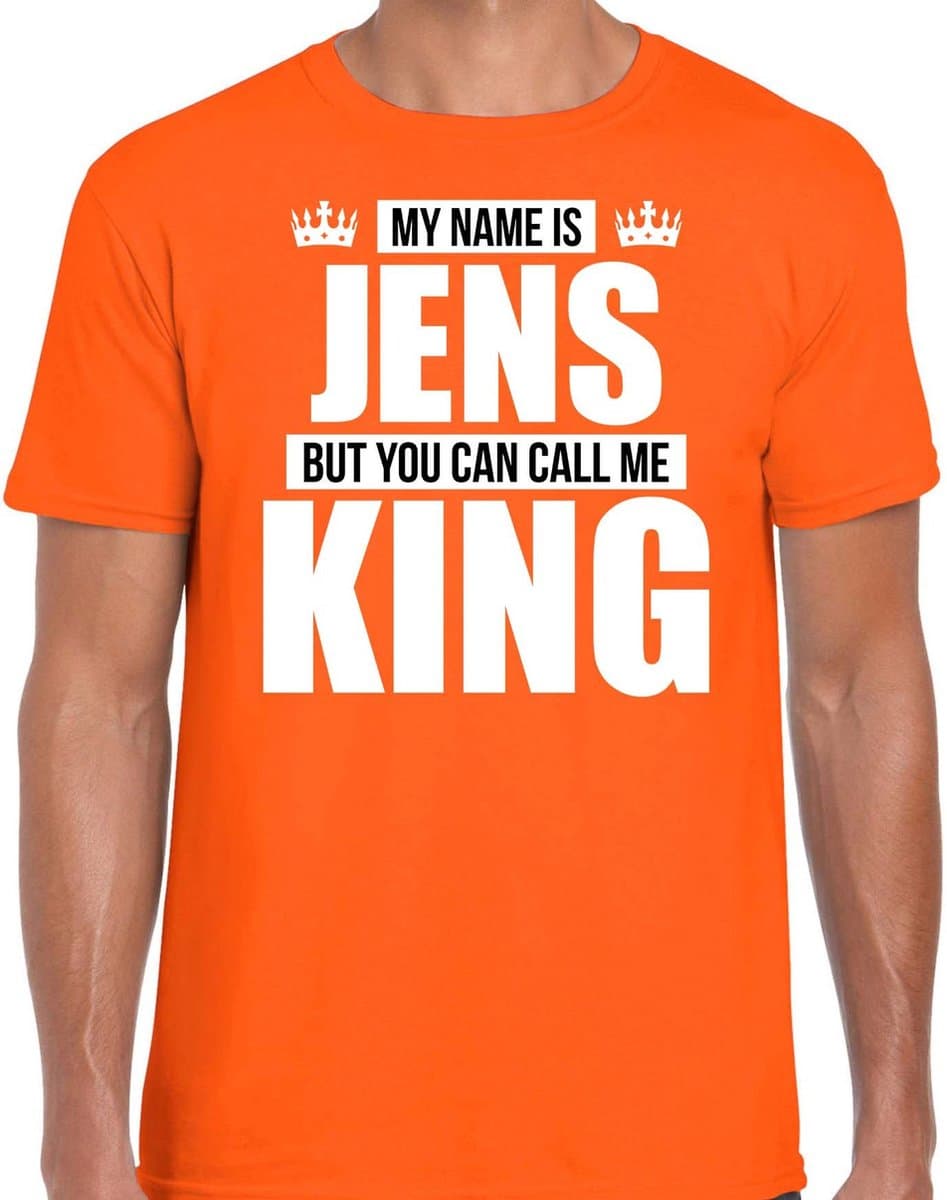 Naam cadeau t-shirt - my name is Jens - but you can call me King - oranje - heren - koningsdag - verjaardag - sport S