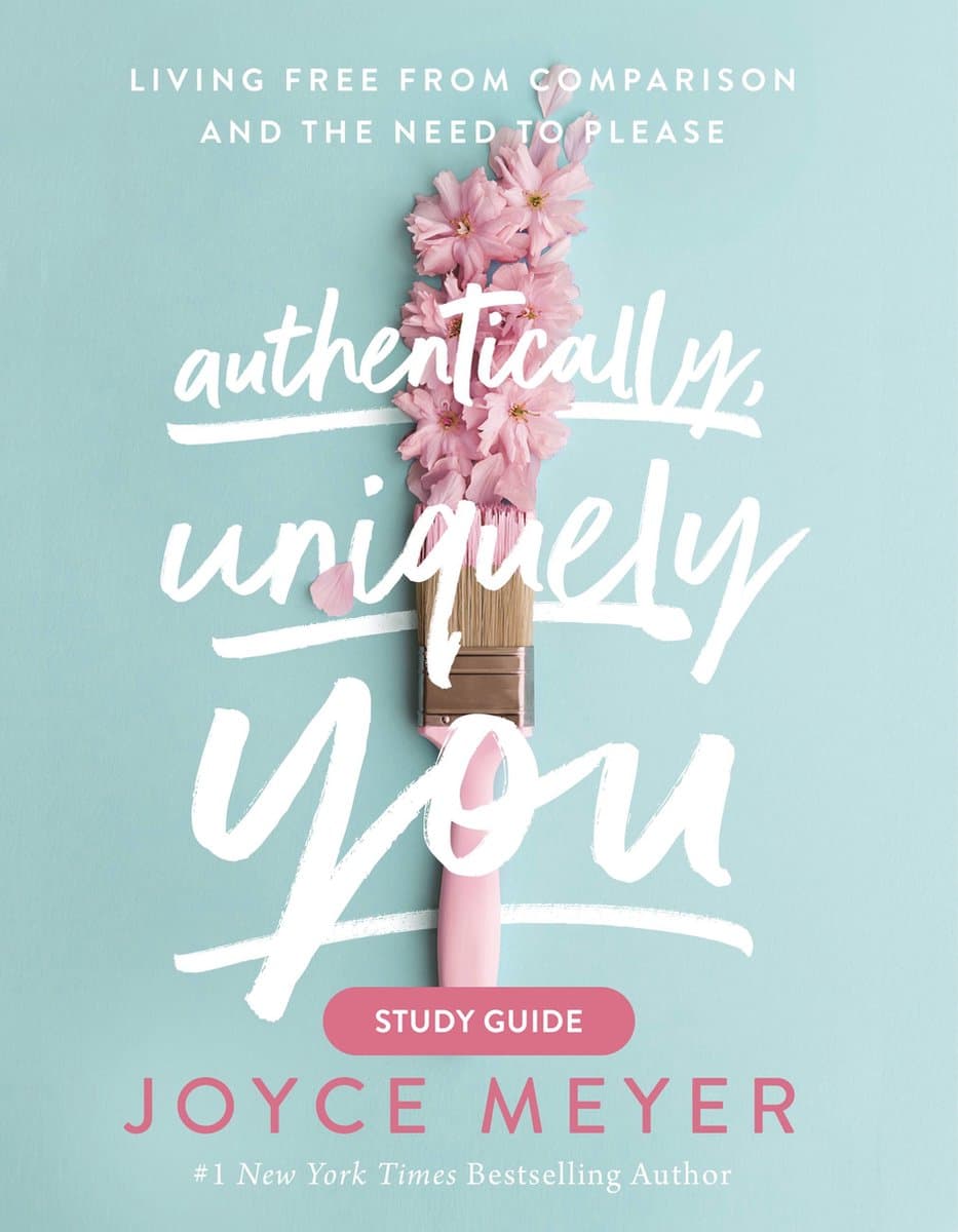 Authentically, Uniquely You: Living Free from Comparison and the Need to Please