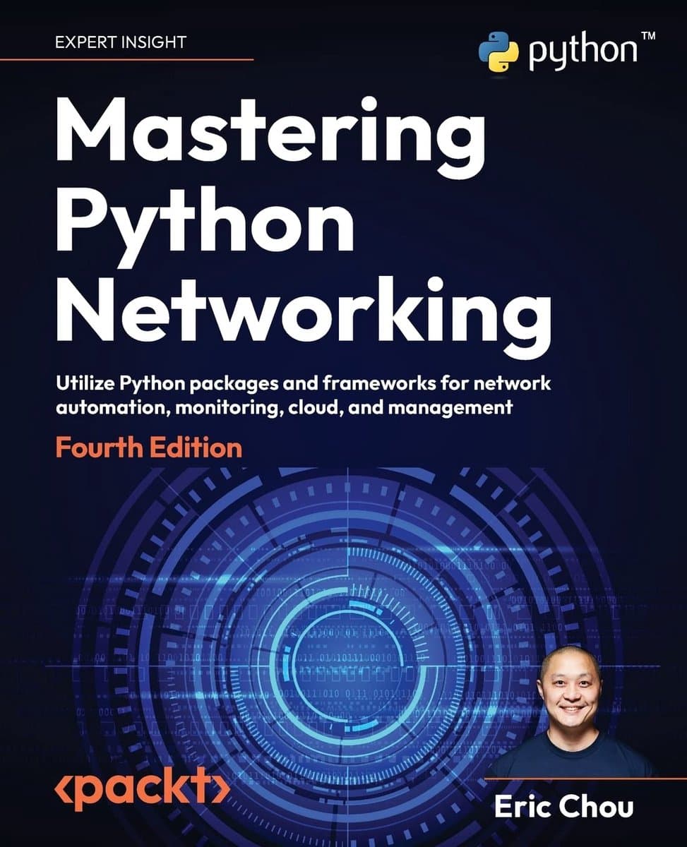 Python Networking Mastery - Automate, Monitor, and Secure Your Network