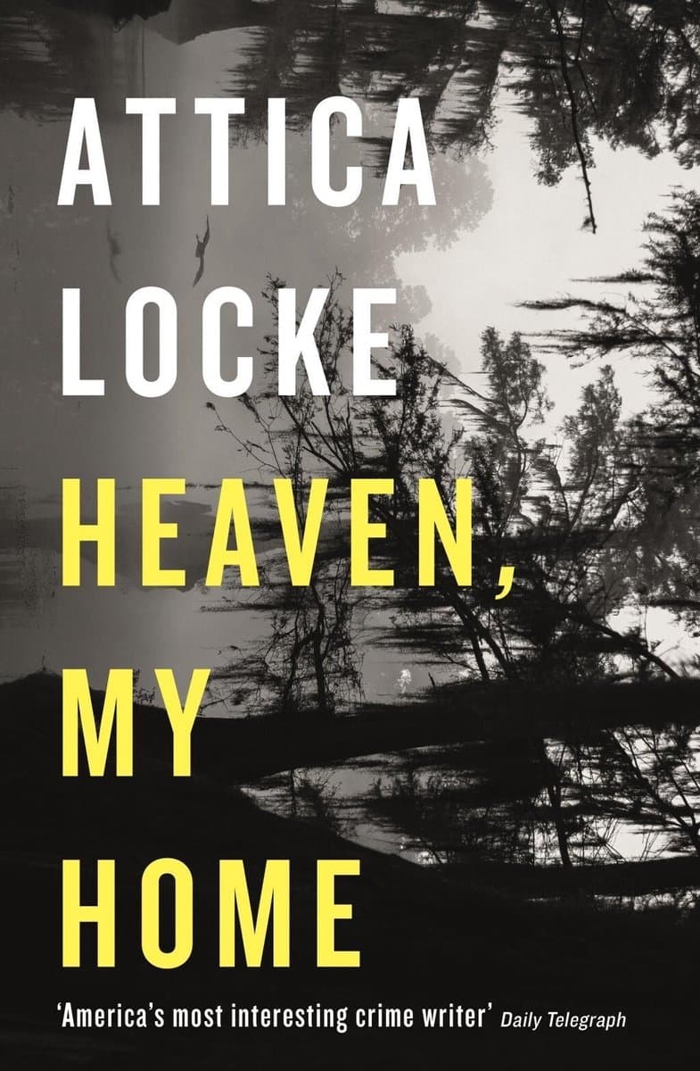 Highway 59 by Attica Locke - Heaven, My Home