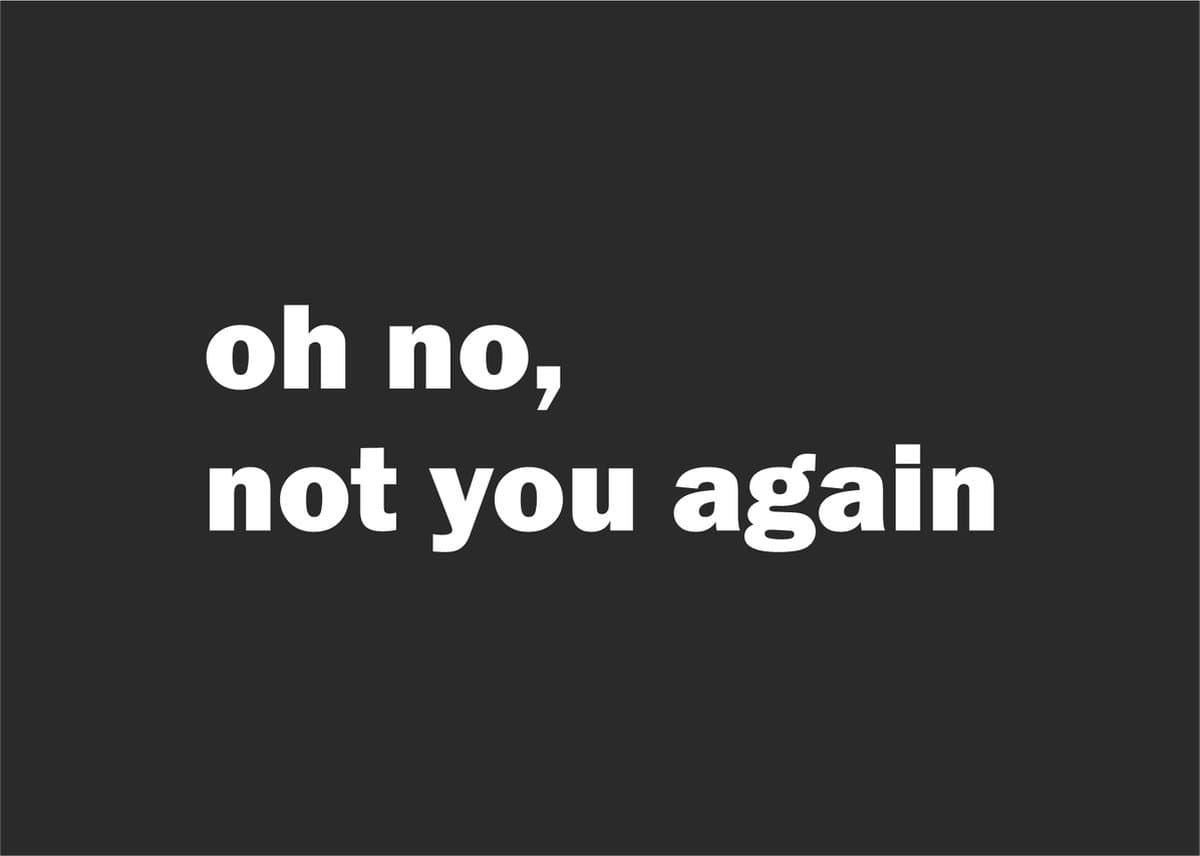 Deurmat Oh no, not you again - Zwart - 60 x 40 cm - Deurmat Binnen - Droogloopmat - Deurmat met Tekst - Schoonloopmat - Grappige Deurmat