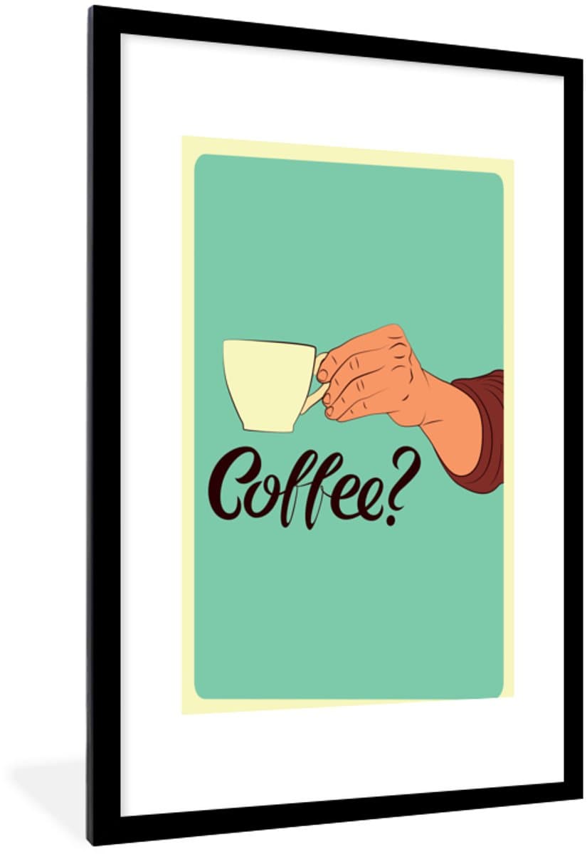 Poster in lijst - Fotolijst 60x90 cm - Posters - Retro - Spreuken - Coffee? Quotes - Posterlijst zwart - Decoratie - Wanddecoratie woonkamer - Muurdecoratie slaapkamer