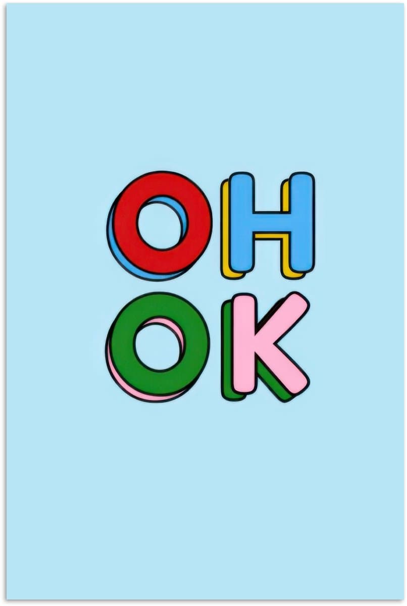 Poster 80x120 cm - Oh ok - Blauw - Kleurrijk - Posters - Kamer decoratie - Wanddecoratie woonkamer - Muurdecoratie slaapkamer